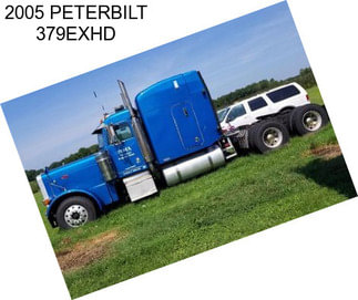 2005 PETERBILT 379EXHD