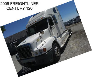 2006 FREIGHTLINER CENTURY 120