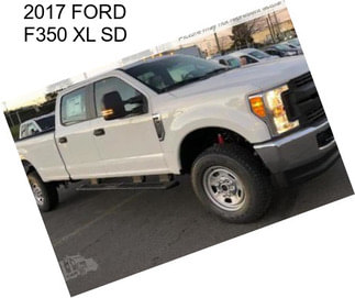 2017 FORD F350 XL SD