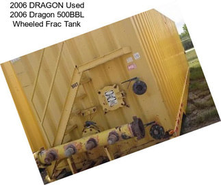 2006 DRAGON Used 2006 Dragon 500BBL Wheeled Frac Tank