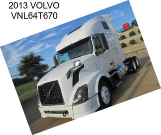 2013 VOLVO VNL64T670