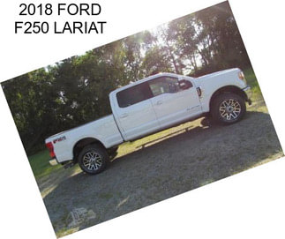 2018 FORD F250 LARIAT