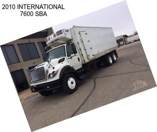 2010 INTERNATIONAL 7600 SBA