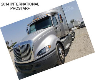 2014 INTERNATIONAL PROSTAR+