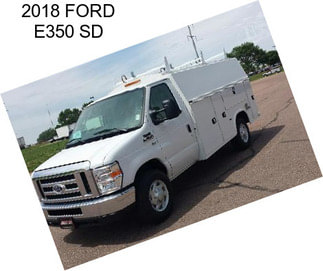 2018 FORD E350 SD