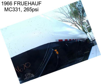 1966 FRUEHAUF MC331, 265psi