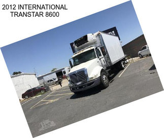 2012 INTERNATIONAL TRANSTAR 8600