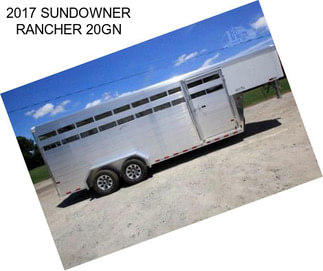 2017 SUNDOWNER RANCHER 20GN