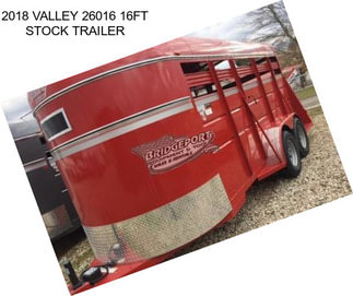 2018 VALLEY 26016 16FT STOCK TRAILER