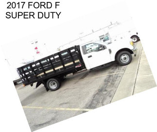 2017 FORD F SUPER DUTY