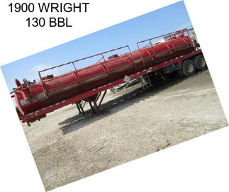 1900 WRIGHT 130 BBL