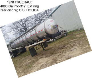 1978 FRUEHAUF 4000 Gal mc-312, Ext ring rear dischrg S.S. HOLIDA