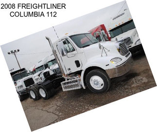 2008 FREIGHTLINER COLUMBIA 112