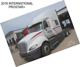 2016 INTERNATIONAL PROSTAR+