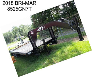 2018 BRI-MAR 8525GN7T