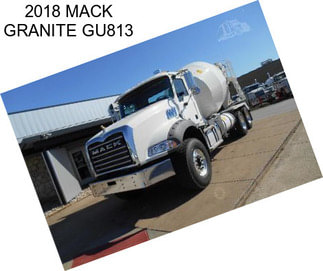 2018 MACK GRANITE GU813