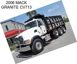 2006 MACK GRANITE CV713