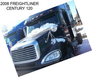 2008 FREIGHTLINER CENTURY 120