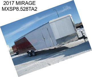 2017 MIRAGE MXSP8.528TA2