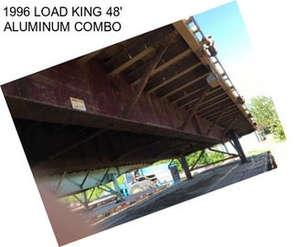 1996 LOAD KING 48\' ALUMINUM COMBO