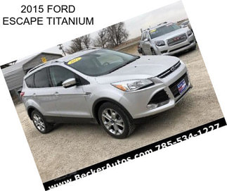 2015 FORD ESCAPE TITANIUM