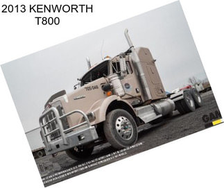 2013 KENWORTH T800