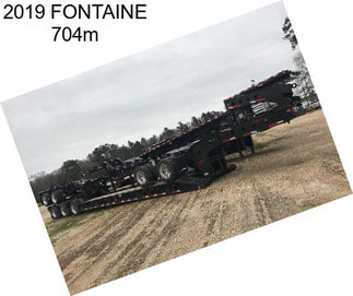 2019 FONTAINE 704m