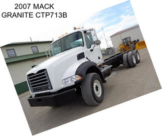 2007 MACK GRANITE CTP713B