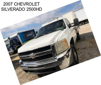 2007 CHEVROLET SILVERADO 2500HD