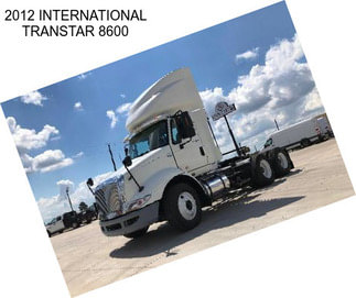 2012 INTERNATIONAL TRANSTAR 8600