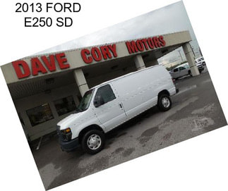 2013 FORD E250 SD