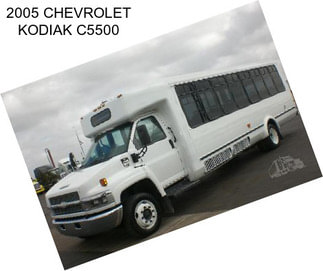 2005 CHEVROLET KODIAK C5500