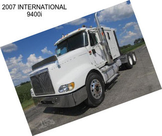 2007 INTERNATIONAL 9400i