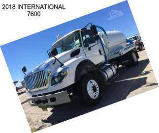 2018 INTERNATIONAL 7600