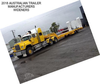 2018 AUSTRALIAN TRAILER MANUFACTURERS WIDENERS