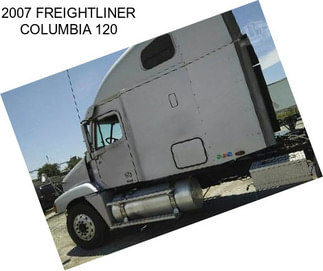 2007 FREIGHTLINER COLUMBIA 120