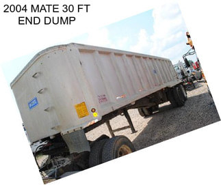 2004 MATE 30 FT END DUMP