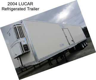 2004 LUCAR Refrigerated Trailer