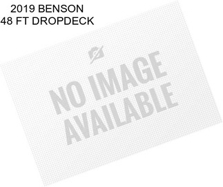 2019 BENSON 48 FT DROPDECK