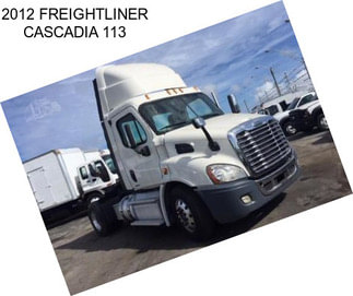 2012 FREIGHTLINER CASCADIA 113