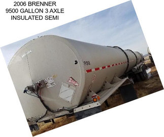 2006 BRENNER 9500 GALLON 3 AXLE INSULATED SEMI