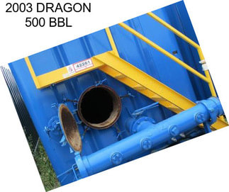 2003 DRAGON 500 BBL