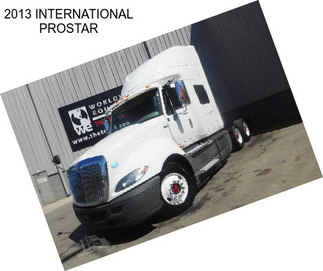 2013 INTERNATIONAL PROSTAR