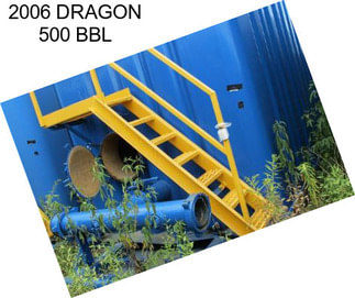 2006 DRAGON 500 BBL