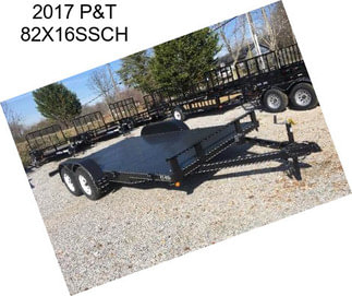 2017 P&T 82X16SSCH