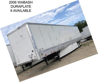 2006 WABASH DURAPLATE 6 AVAILABLE