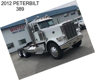 2012 PETERBILT 389