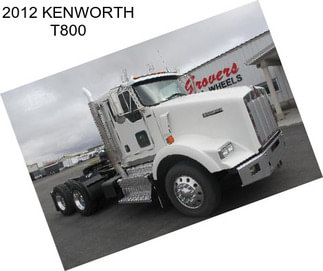 2012 KENWORTH T800