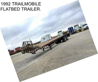 1992 TRAILMOBILE FLATBED TRAILER.