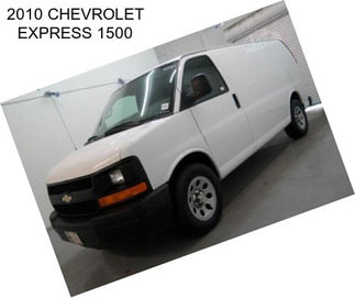 2010 CHEVROLET EXPRESS 1500